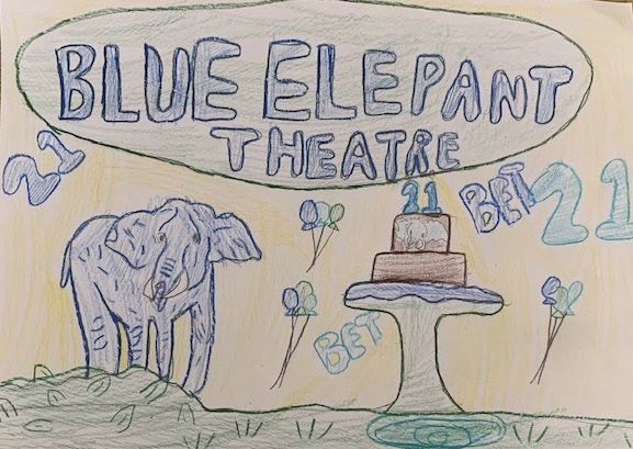 Under 10's entry reading Blue Elephant Theatre 21, with a drawing of a blue elephant and a birthday cake